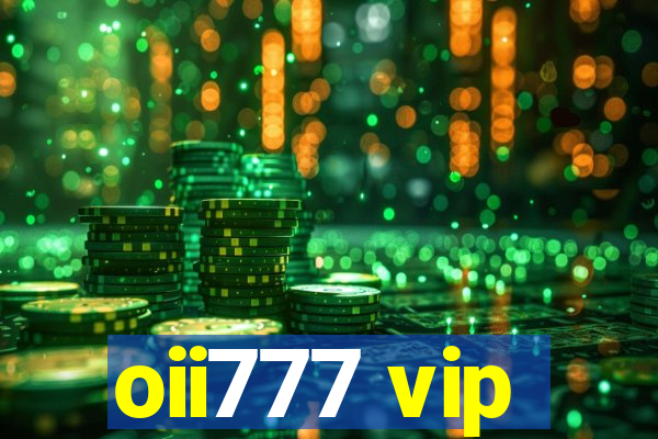 oii777 vip